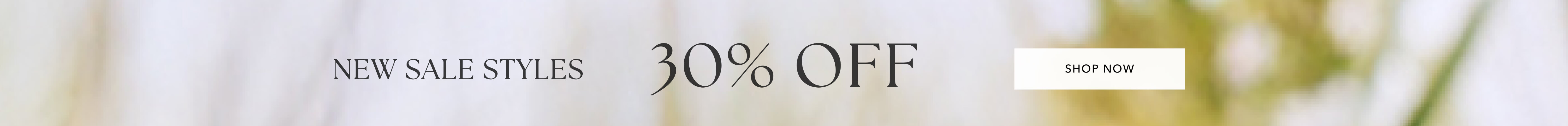 New Sale Styles | 30% OFF | Shop Now